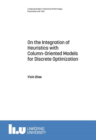 Cover of publication 'On the Integration of Heuristics with Column-Oriented Models for Discrete Optimization'