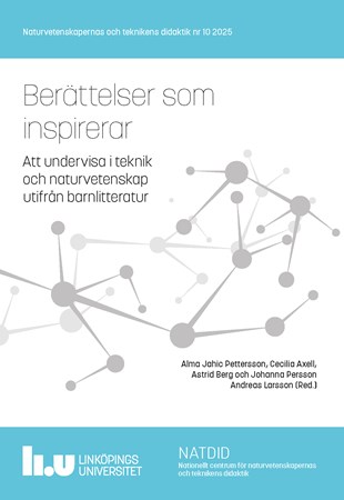 Omslag för publikation 'Berättelser som inspirerar: Att undervisa i teknik och naturvetenskap utifrån barnlitteratur'