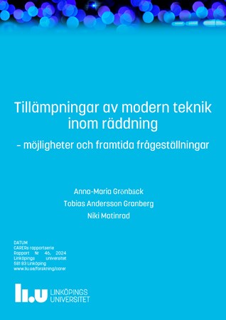 Omslag för publikation 'Tillämpningar av modern teknik inom räddning: möjligheter och framtida frågeställningar'