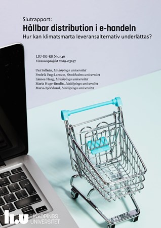 Omslag för publikation 'Slutrapport: Hållbar distribution i e-handeln: Hur kan klimatsmarta leveransalternativ underlättas?'