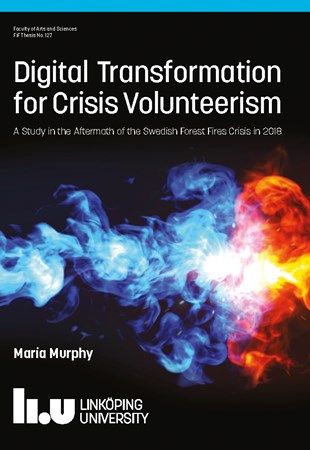 Omslag för publikation 'Digital Transformation for Crisis Volunteerism: A study in the aftermath of the Swedish Forest Fires Crisis in 2018'