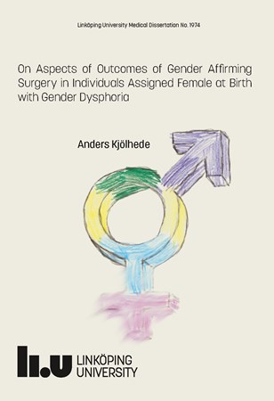 Omslag för publikation 'On Aspects of Outcomes of Gender Affirming Surgery in Individuals Assigned Female at Birth with Gender Dysphoria'