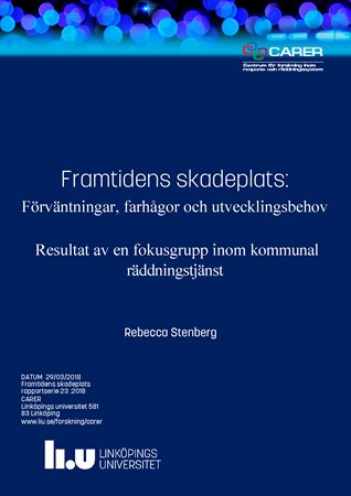Omslag för publikation 'Framtidens skadeplats: Förväntningar, farhågor och utvecklingsbehov: Resultat av en fokusgrupp inom kommunal räddningstjänst'