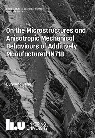Omslag för publikation 'On the Microstructures and Anisotropic Mechanical Behaviours of Additively Manufactured IN718'