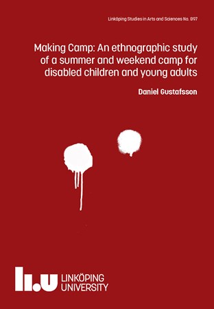 Omslag för publikation 'Making Camp: An ethnographic study of a summer and weekend camp for disabled children and young adults'