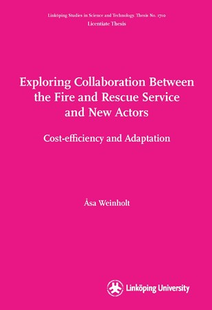 Omslag för publikation 'Exploring Collaboration Between the Fire and Rescue Service and New Actors: Cost-efficiency and Adaptation'