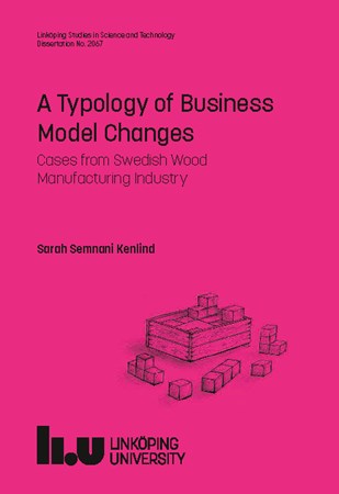 Cover of publication 'A Typology of Business Model Changes: Cases from Swedish Wood Manufacturing Industry'