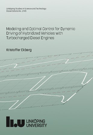 Cover of publication 'Modeling and Optimal Control for Dynamic Driving of Hybridized Vehicles with Turbocharged Diesel Engines'