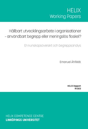Omslag för publikation 'Hållbart utvecklingsarbete i organisationer - användbart begrepp eller meningslös floskel?: En kunskapsöversikt och begreppsanalys'