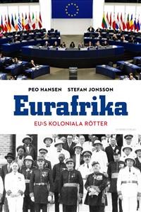 Cover of publication 'Eurafrika: EU:s koloniala rötter'