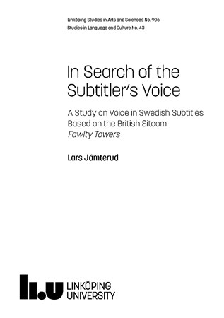 Omslag för publikation 'In Search of the Subtitler's Voice: A Study on Voice in Swedish Subtitles Based on the British Sitcom Fawlty Towers'