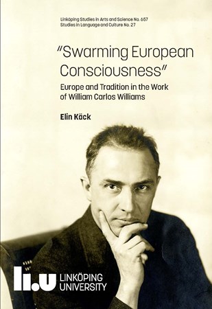 Cover of publication '“Swarming European Consciousness”: Europe and Tradition in the Work of William Carlos Williams'