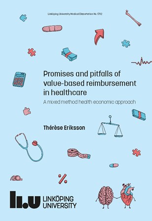 Omslag för publikation 'Promises and pitfalls of value-based reimbursement in healthcare: A mixed method health economic approach'