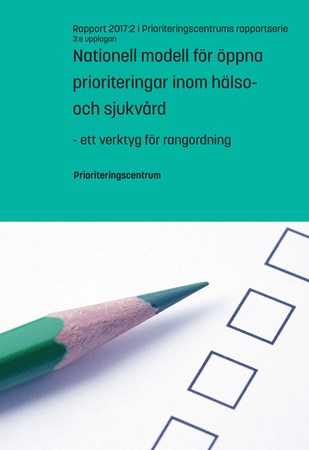 Omslag för publikation 'Nationell modell för öppna prioriteringar inom hälso- och sjukvård: ett verktyg för rangordning'