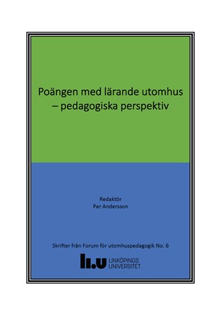 Omslag för publikation 'Poängen med lärande utomhus: pedagogiska perspektiv'