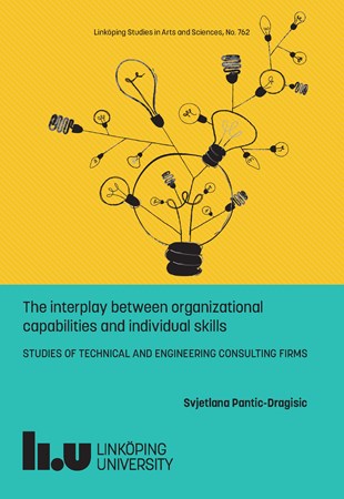 Cover of publication 'The interplay between organizational capabilities and individual skills: Studies of technical and engineering consulting firms'