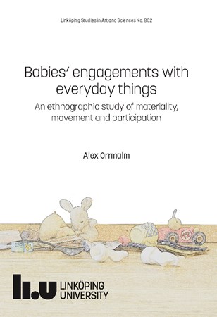 Omslag för publikation 'Babies’ engagements with everyday things: An ethnographic study of materiality, movement and participation'
