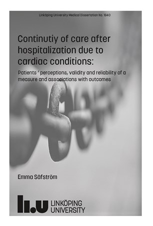 Omslag för publikation 'Continuity of care after hospitalization due to cardiac conditions: Patients' perceptions, validity and reliability of a measure, and associations with outcomes'