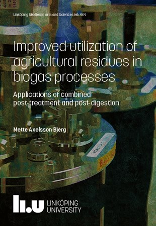 Cover of publication 'Improved utilization of agricultural residues in biogas processes: Applications of combined post-treatment and post-digestion'