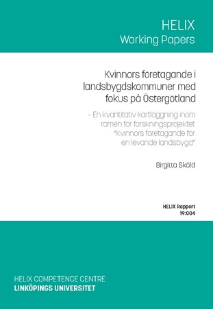 Omslag för publikation 'Kvinnors företagande i landsbygdskommuner med fokus på Östergötland: En kvantitativ kartläggning inom ramen för forskningsprojektet 