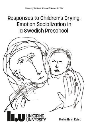 Omslag för publikation 'Responses to Children’s Crying: Emotion Socialization in a Swedish Preschool'