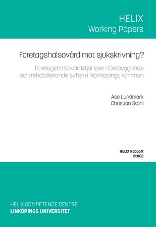 Omslag för publikation 'Företagshälsovård mot sjukskrivning?: Företagshälsovårdstjänster i förebyggande och rehabiliterande syften i Norrköpings kommun'