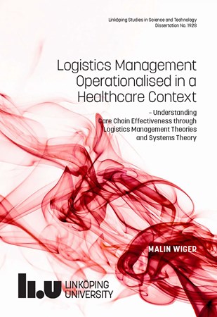 Omslag för publikation 'Logistics management operationalised in a healthcare context: Understanding care chain effectiveness through logistics management theories and systems theory'