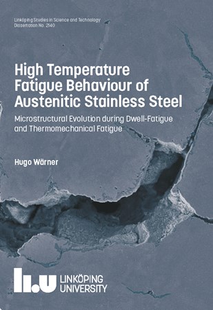 Cover of publication 'High Temperature Fatigue Behaviour of Austenitic Stainless Steel: Microstructural Evolution during Dwell-Fatigue and Thermomechanical Fatigue'