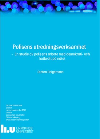 Omslag för publikation 'Polisens utredningsverksamhet: en studie av polisens arbete med demokrati- och hatbrott på nätet'