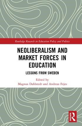 Cover of publication 'Neoliberalism and market forces in education: Lessons from Sweden'