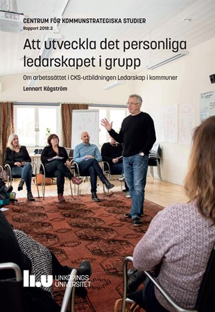 Omslag för publikation 'Att utveckla det personliga ledarskapet i grupp: Om arbetssättet i CKS-utbildningen Ledarskap i kommuner'