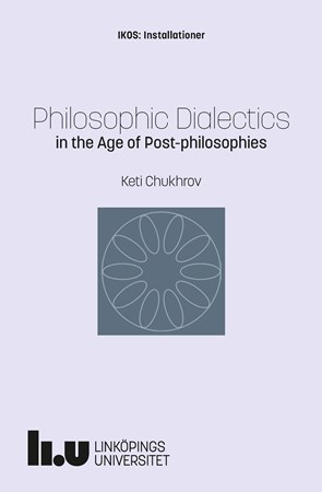 Cover of publication 'Philosophic Dialectics in the Age of Post-philosophies'