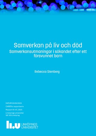 Omslag för publikation 'Samverkan på liv och död: Samverkansutmaningar i sökandet efter ett försvunnet barn'