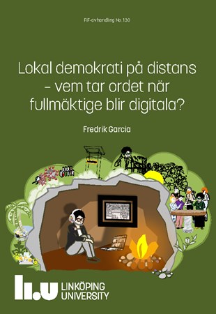 Omslag för publikation 'Lokal demokrati på distans: vem tar ordet när fullmäktige blir digitala?'