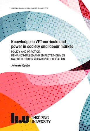 Cover of publication 'Knowledge in VET curricula and power in society and labour market: Policy and practice: demands-based and employer-driven Swedish higher vocational education'