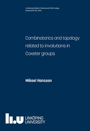 Omslag för publikation 'Combinatorics and topology related to involutions in Coxeter groups'