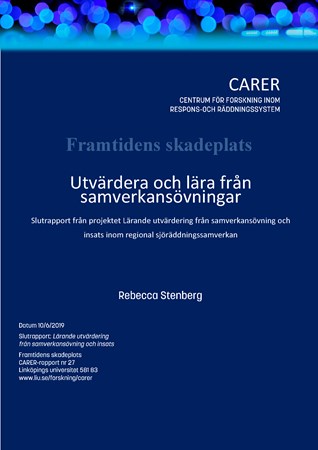 Omslag för publikation 'Framtidens skadeplats: Utvärdera och lära från samverkansövningar: Slutrapport från projektet Lärande utvärdering från samverkansövning och insats inom regional sjöräddningssamverkan'