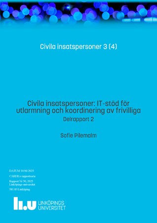 Omslag för publikation 'Civila insatspersoner: IT-stöd för utlarmning och koordinering av frivilliga: Delrapport 2'