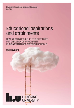 Omslag för publikation 'Educational Aspirations and Attainments: How resources relate to outcomes for children of immigrants in disadvantaged Swedish schools'