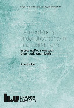 Omslag för publikation 'Decision Making under Uncertainty in Financial Markets: Improving Decisions with Stochastic Optimization'