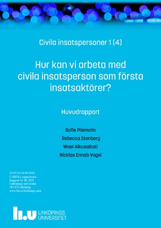 Omslag för publikation 'Hur kan vi arbeta med civila insatspersoner som första insatsaktörer?: Huvudrapport'