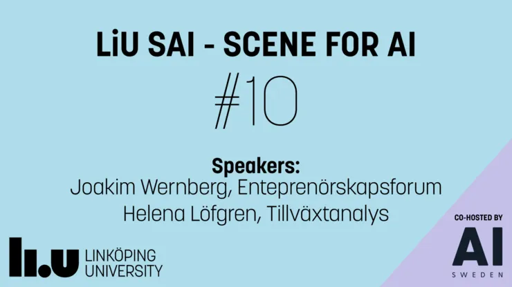 Grafikbild med huvudtexten LiU SAI - SCENE FOR AI #10