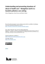 Brüggemann J, Persson A & Wijma B (2019). Understanding and preventing situations of abuse in health care – Navigation work in a Swedish palliative care setting