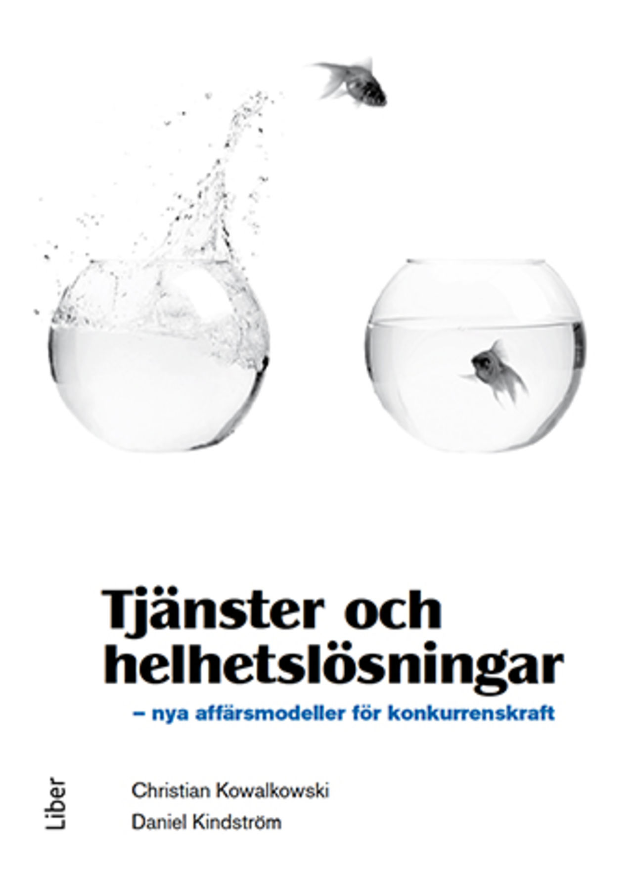 Tjänster och helhetslösningar av Christian Kowalkowski och Daniel Kindström.