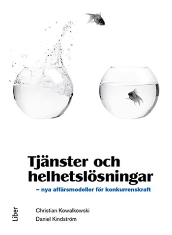 Omslag för publikation 'Tjänster och helhetslösningar av Christian Kowalkowski och Daniel Kindström.'