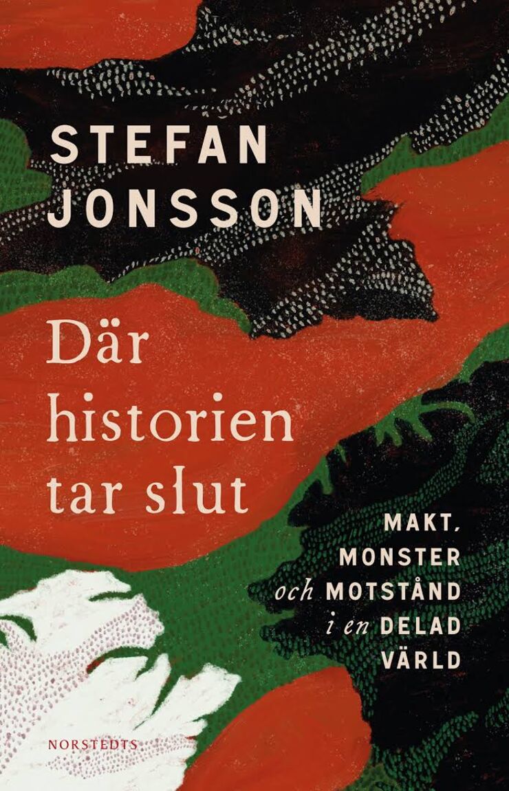 Där historien tar slut, av Stefan Jonsson, Norstedts förlag.