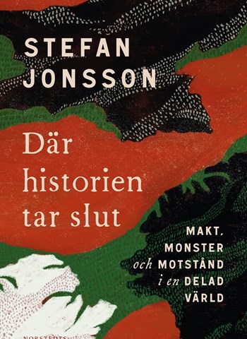 Cover of publication 'Där historien tar slut, by Stefan Jonsson.'