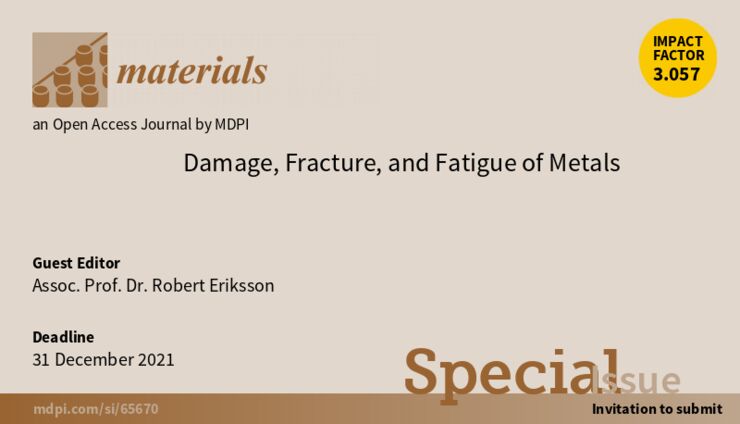 Robert Eriksson is a guest editor of the journal Damage, Fracture, and Fatifue of Metals