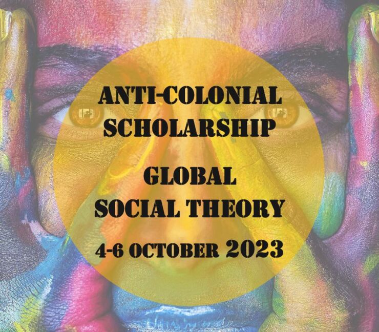 Ett ansikte målat i olika färger. Ovanför bilden ligger en cirkel med texten Anti-Colonial Scholarship and Global Social Theory.