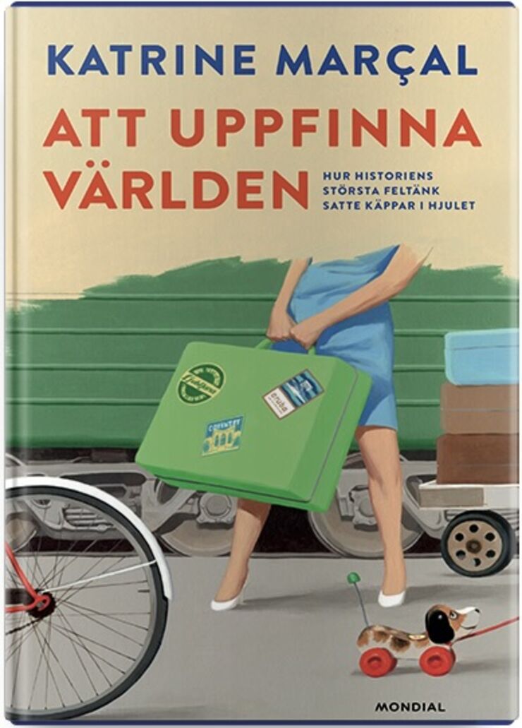 Illustrerat omslag av boken Att uppfinna världen med en kvinna och resväska.